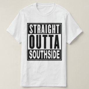 Straight Outta Southside T-Shirt