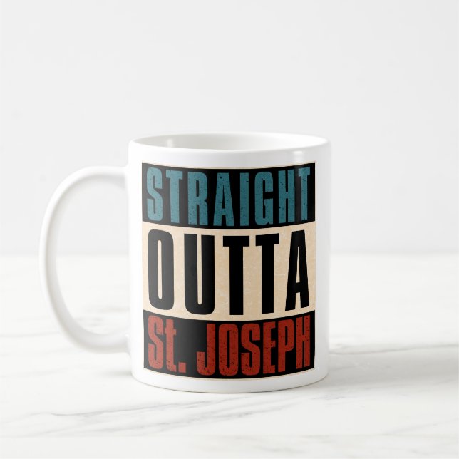 Straight Outta St. Joseph Missouri MO Coffee Mug (Left)