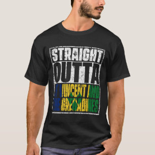 Straight Outta St Vincent and the Grenadines Flag T-Shirt