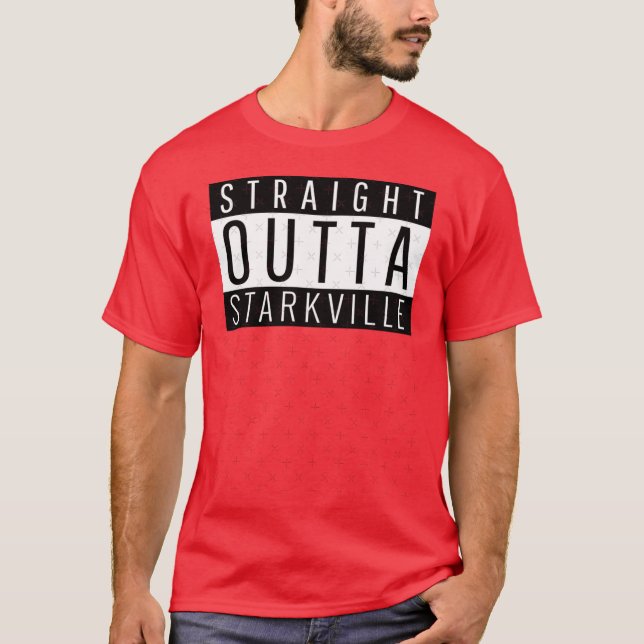 Straight Outta Starkville Mississippi T-Shirt (Front)