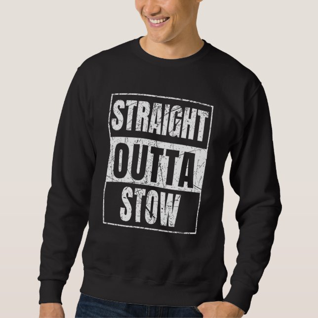 Straight Outta Stow Ohio Sweatshirt (Front)