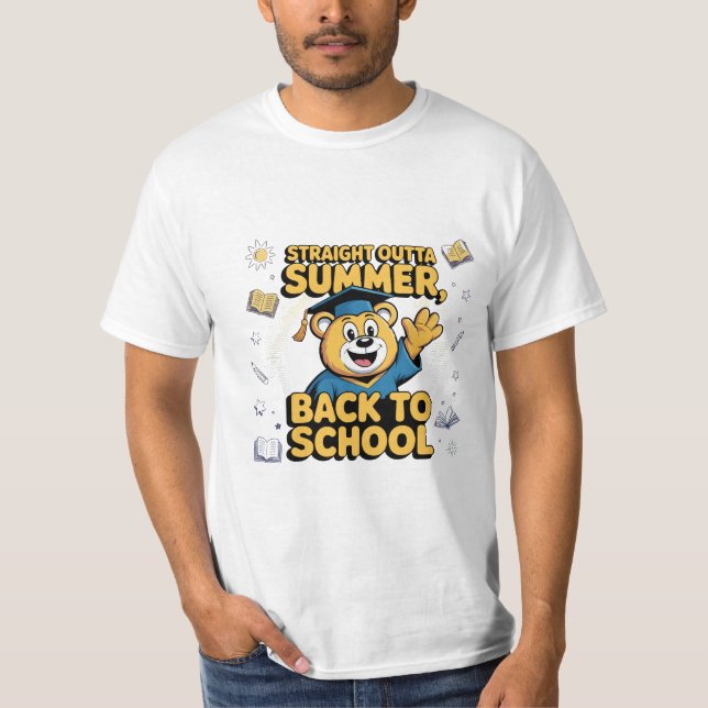 Straight Outta Summer, Back To School Bear 🐻🎓 T-Shirt (Front)