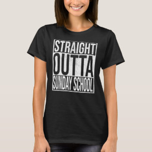 Straight Outta Sunday School Funny Christians T-Shirt