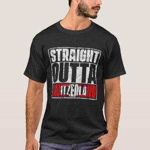 Straight Outta switzerland Flag T-Shirt
