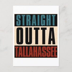 Straight Outta Tallahassee Florida FL Postcard