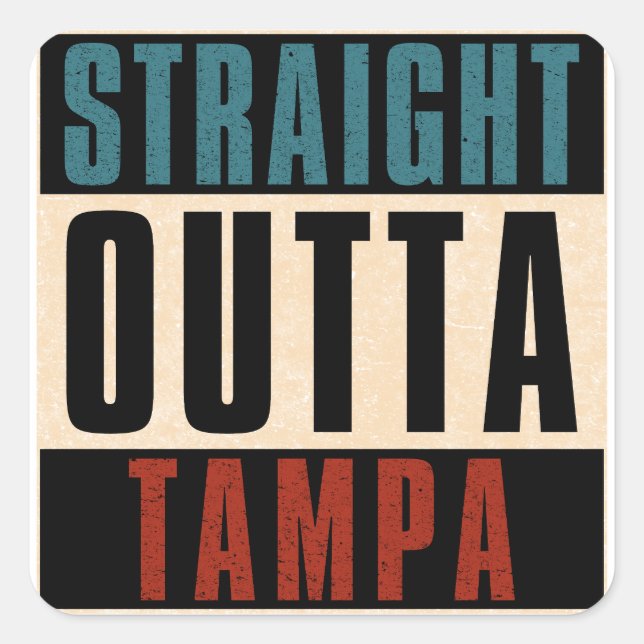 Straight Outta Tampa Florida FL Square Sticker (Front)