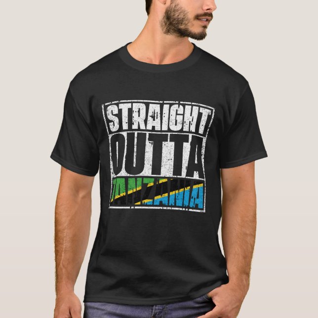 Straight Outta Tanzania Flag T-Shirt (Front)