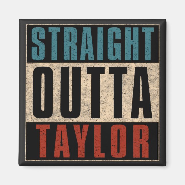 Straight Outta Taylor Michigan MI Magnet (Front)