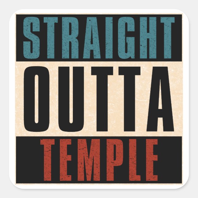 Straight Outta Temple Texas TX Square Sticker (Front)