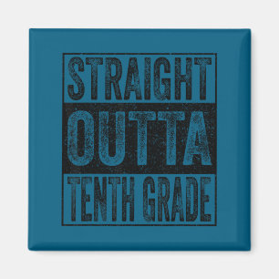 Straight outta tenth grade class of 2026 graduate magnet