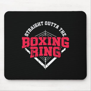 Straight Outta The Boxing Ring Mma Kickboxing Boxi Mouse Mat