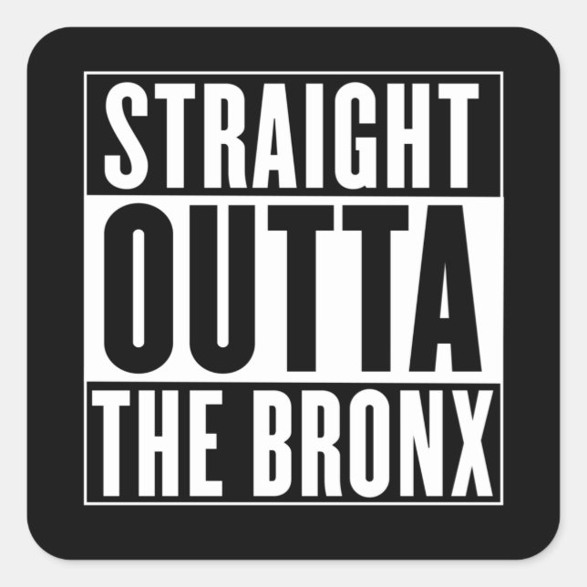 Straight Outta The Bronx Square Sticker (Front)