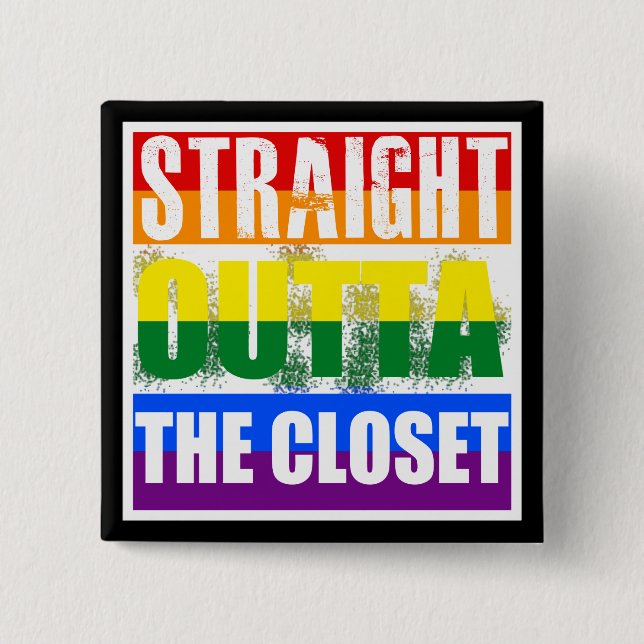 Straight outta the closet gay pride 15 cm square badge (Front)