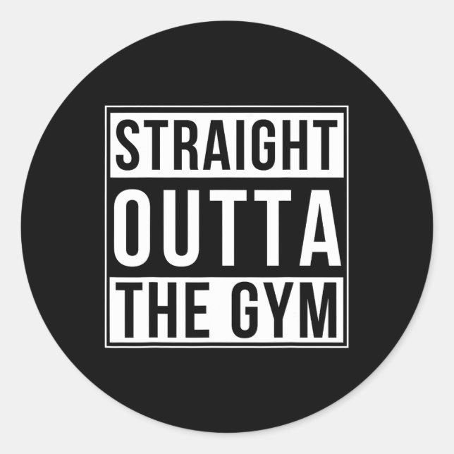 Straight Outta The Gym Funny Bodybuilding Weightli Classic Round Sticker (Front)