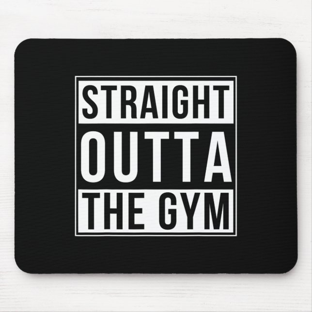 Straight Outta The Gym Funny Bodybuilding Weightli Mouse Mat (Front)