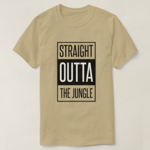 STRAIGHT OUTTA THE JUNGLE T-Shirt