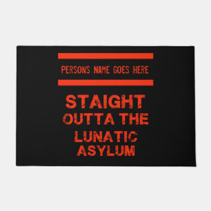 Straight outta the lunatic asylum doormat