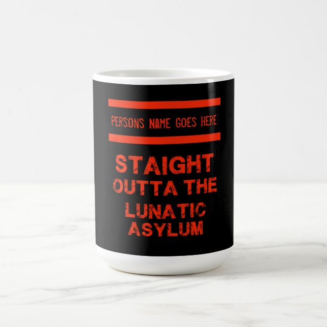 Straight outta the lunatic asylum large coffee mug (Center)