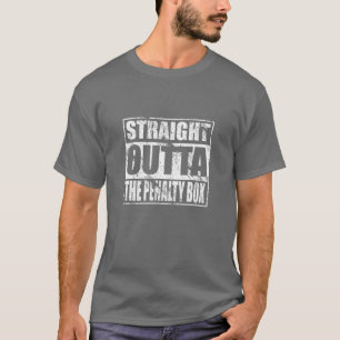 Straight Outta The Penalty Box For Hockey Players T-Shirt