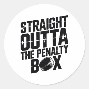 Straight Outta The Penalty Box Funny Hockey Ice Ri Classic Round Sticker