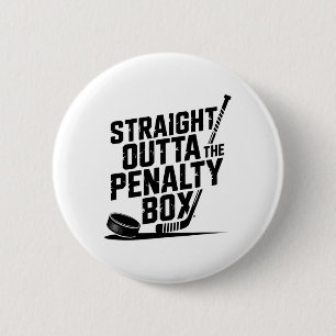 Straight Outta The Penalty Box Funny Humor Hockey 6 Cm Round Badge