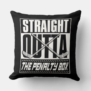 Straight Outta The Penalty Box Hockey Cushion