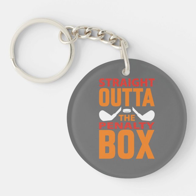 Straight Outta The Penalty Box Hockey Key Ring (Front)