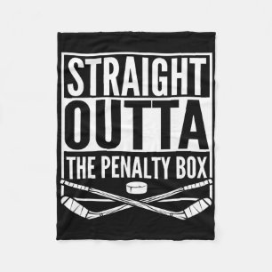 Straight Outta The Penalty Box Hockey Player Gift Fleece Blanket