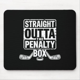 Straight Outta The Penalty Box Hockey Player Mouse Mat
