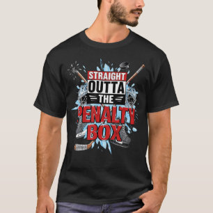 Straight Outta The Penalty Box - Hockey Player T-Shirt