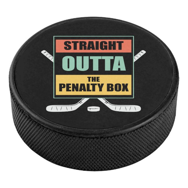 Straight Outta The Penalty Box Hockey Puck (3/4)