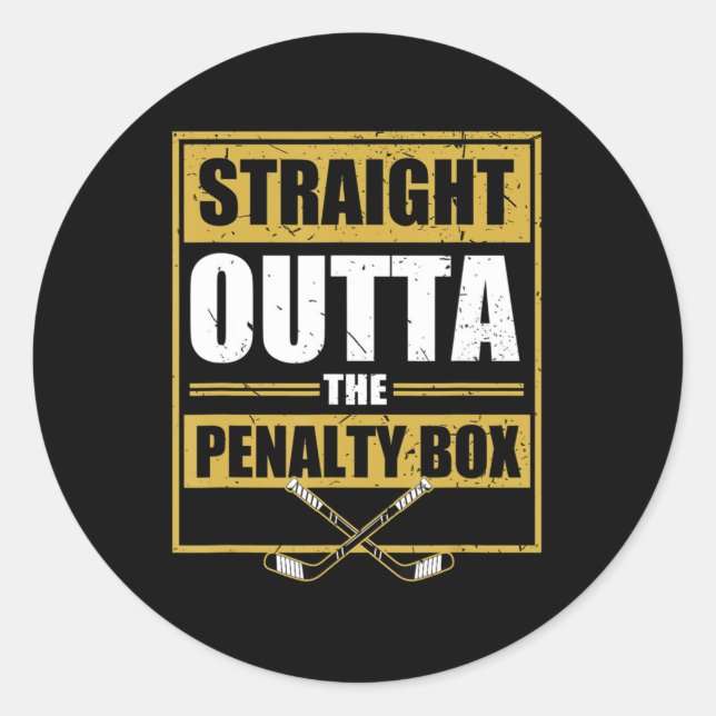 Straight Outta The Penalty Box Ice Hockey  Classic Round Sticker (Front)