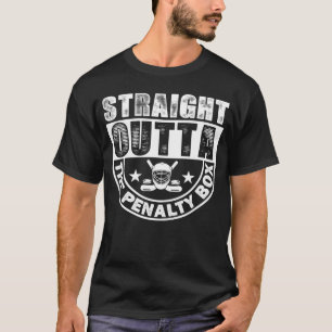 Straight Outta The Penalty Box Ice Hockey Player C T-Shirt
