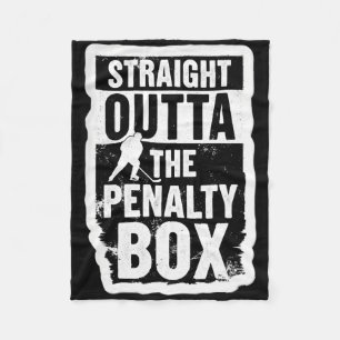 Straight Outta The Penalty Box Ice Hockey Player G Fleece Blanket