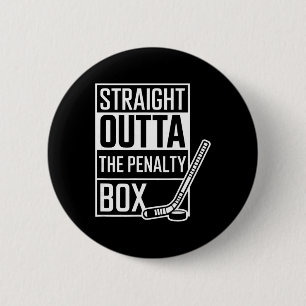 Straight Outta The Penalty Box Shirt Funny Ice Hoc 6 Cm Round Badge