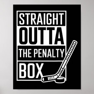 Straight Outta The Penalty Box Shirt Funny Ice Hoc Poster