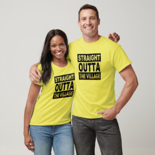 Straight Outta The Village T-Shirt