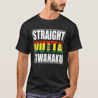 Straight Outta Tiwanaku Bolivia T-Shirt