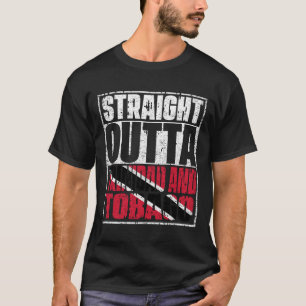 Straight Outta Trinidad and Tobago Flag T-Shirt