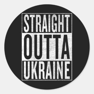 Straight Outta Ukraine Great Travel And Gift Idea  Classic Round Sticker