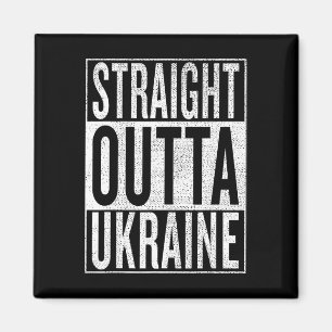 Straight Outta Ukraine Great Travel And Gift Idea Magnet