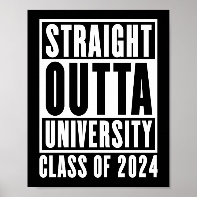 Straight Outta University Class Of 2024 Poster (Front)