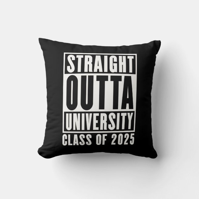 Straight Outta University Class of 2025 Cushion (Front)