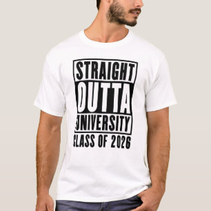 Straight Outta University Class of 2026 T-Shirt