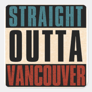 Straight Outta Vancouver Washington WA Square Sticker