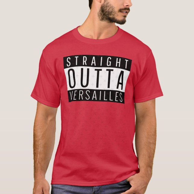 Straight Outta Versailles Kentucky Versailles KY O T-Shirt (Front)