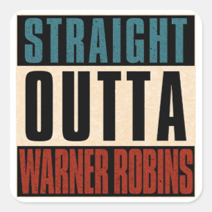 Straight Outta Warner Robins Georgia GA Square Sticker