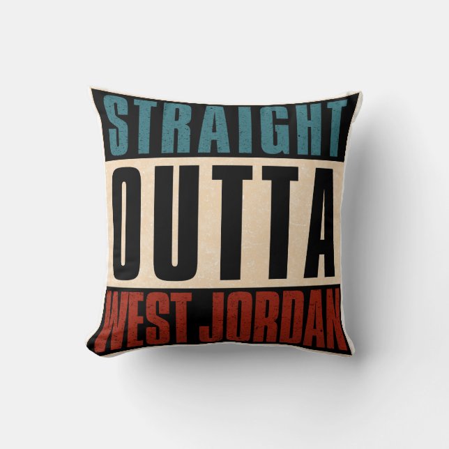 Straight Outta West Jordan Utah UT Cushion (Front)