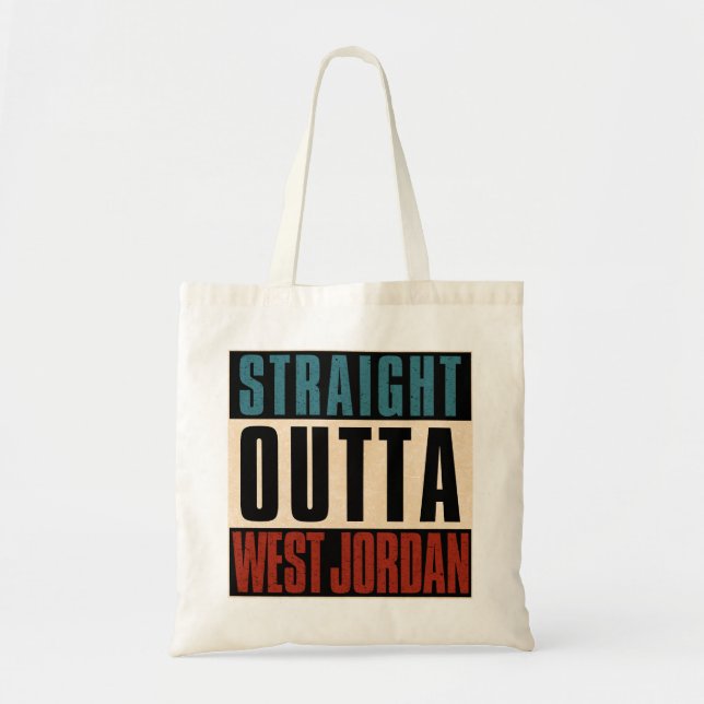 Straight Outta West Jordan Utah UT Tote Bag (Front)