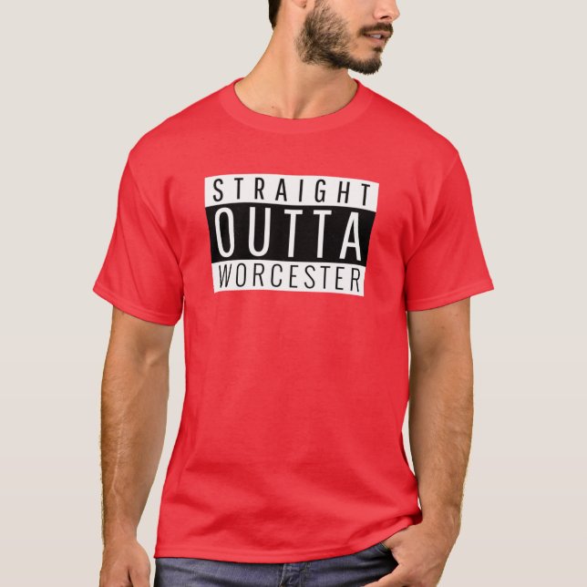 Straight Outta Worcester T-Shirt (Front)